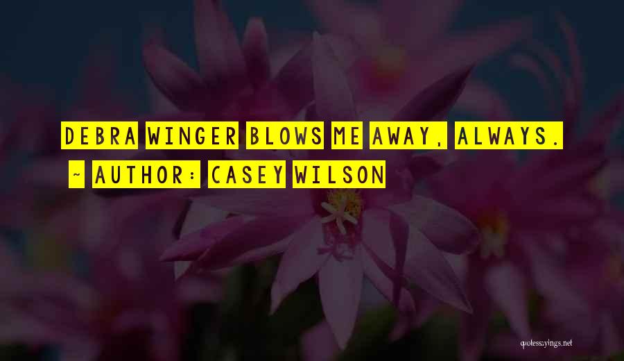 Casey Wilson Quotes 2215297