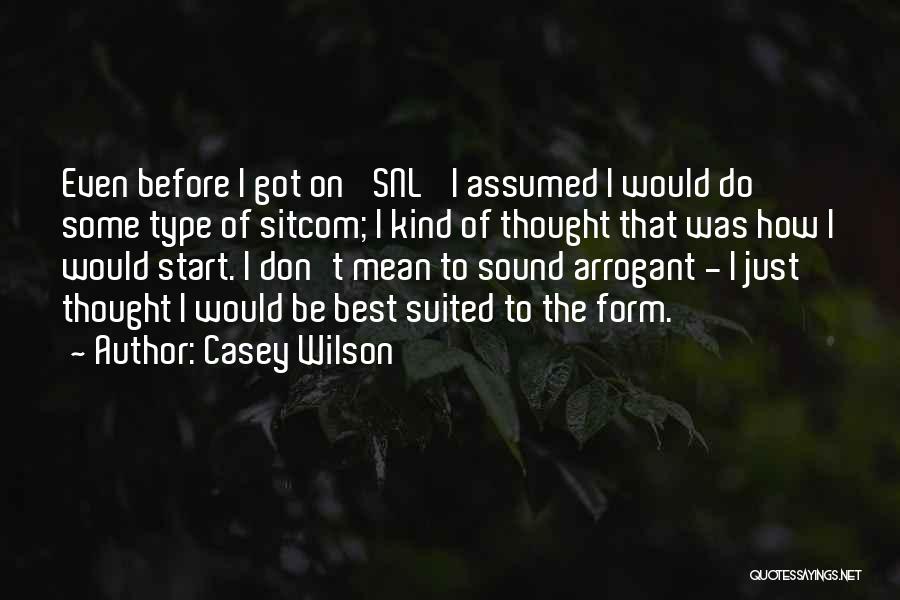 Casey Wilson Quotes 634186