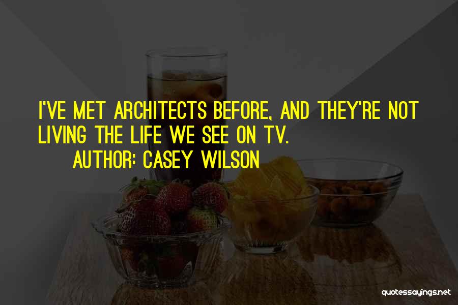 Casey Wilson Quotes 650309