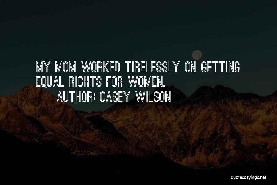 Casey Wilson Quotes 856792