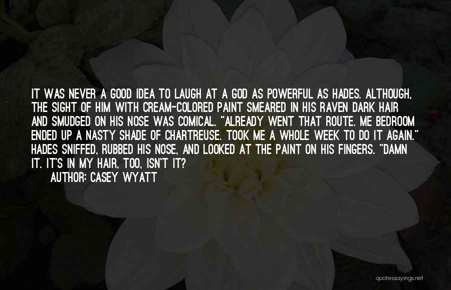 Casey Wyatt Quotes 315059