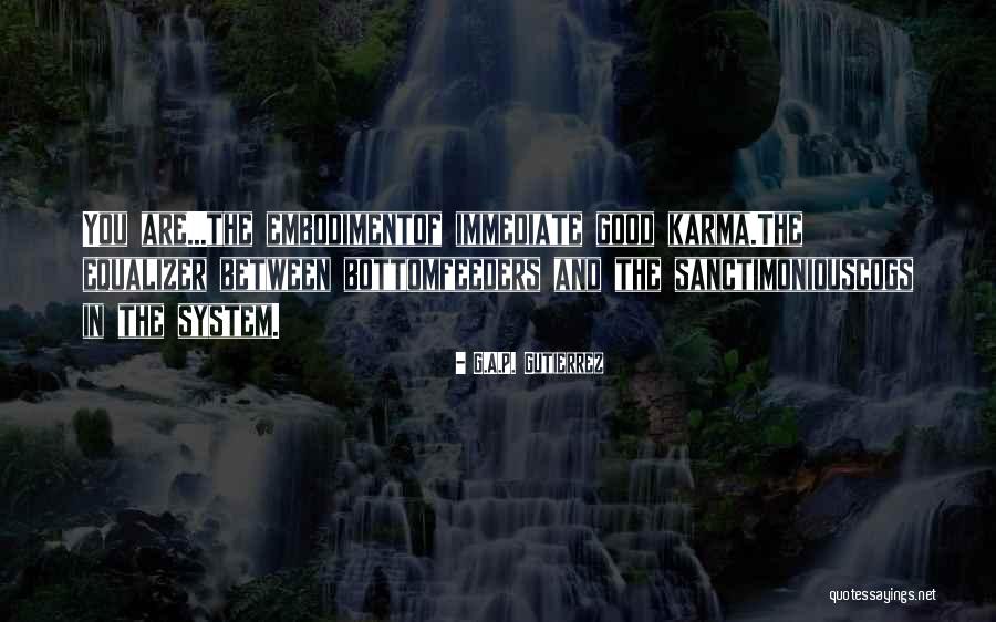 Casgrain Collection Quotes By G.A.P. Gutierrez Casgrain Collection Quotes By G.A.P. Gutierrez