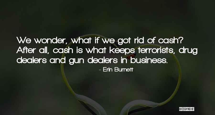 Cash And Cash Quotes By Erin Burnett Cash And Cash Quotes By Erin Burnett