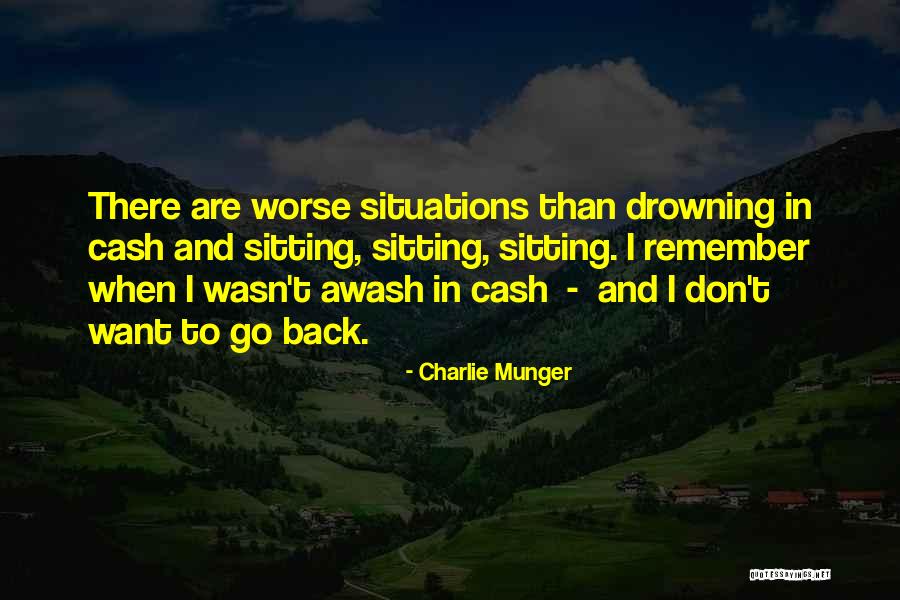 Cash And Go Quotes By Charlie Munger Cash And Go Quotes By Charlie Munger
