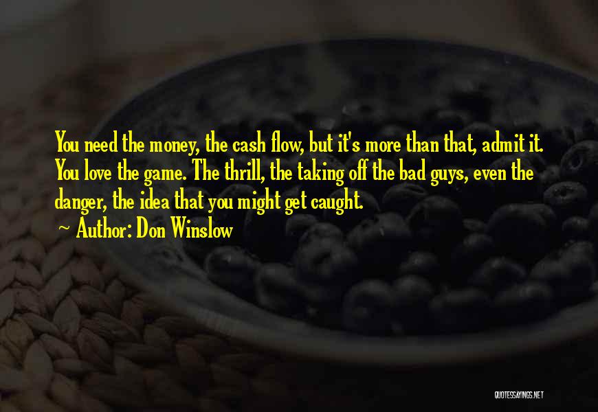 Cash Flow Quotes By Don Winslow