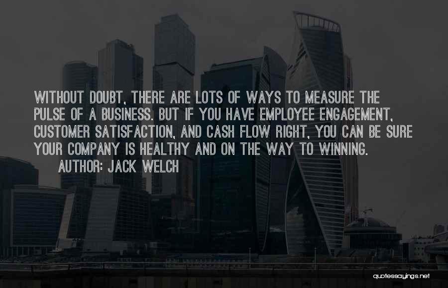 Cash Flow Quotes By Jack Welch