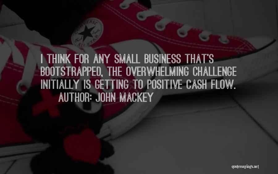 Cash Flow Quotes By John Mackey