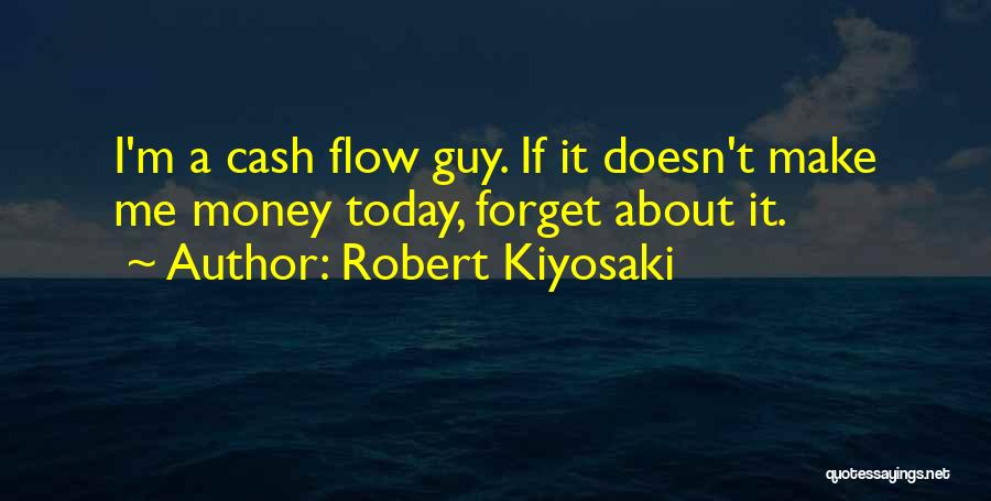 Cash Flow Quotes By Robert Kiyosaki