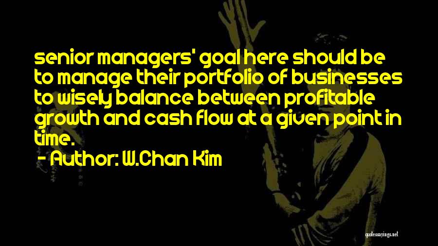 Cash Flow Quotes By W.Chan Kim