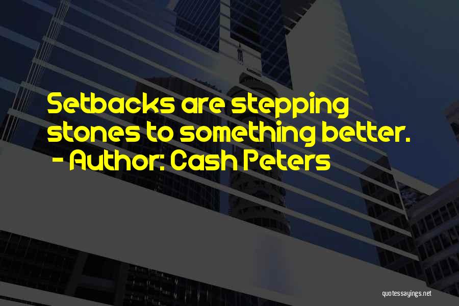 Cash Peters Quotes 1140370