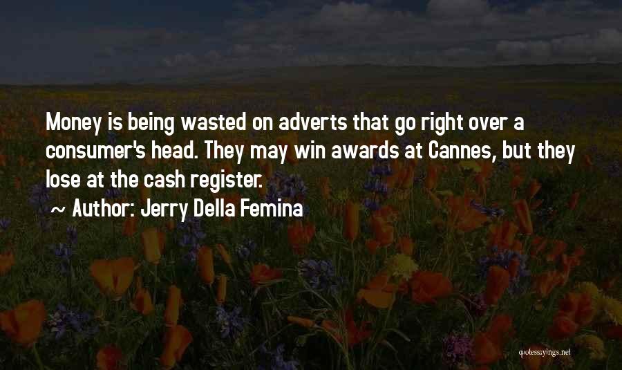 Cash Register Quotes By Jerry Della Femina