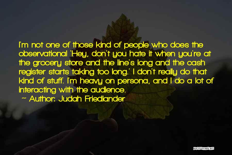 Cash Register Quotes By Judah Friedlander