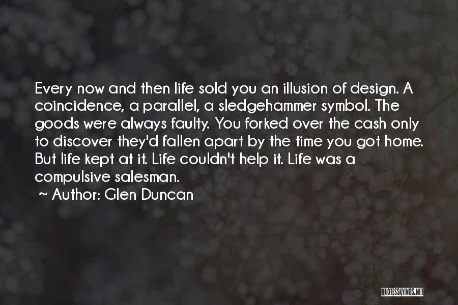 Cash Time Life Quotes By Glen Duncan