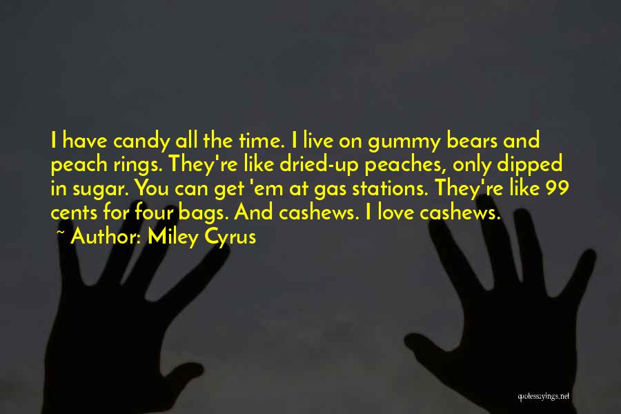 Cashews Quotes By Miley Cyrus