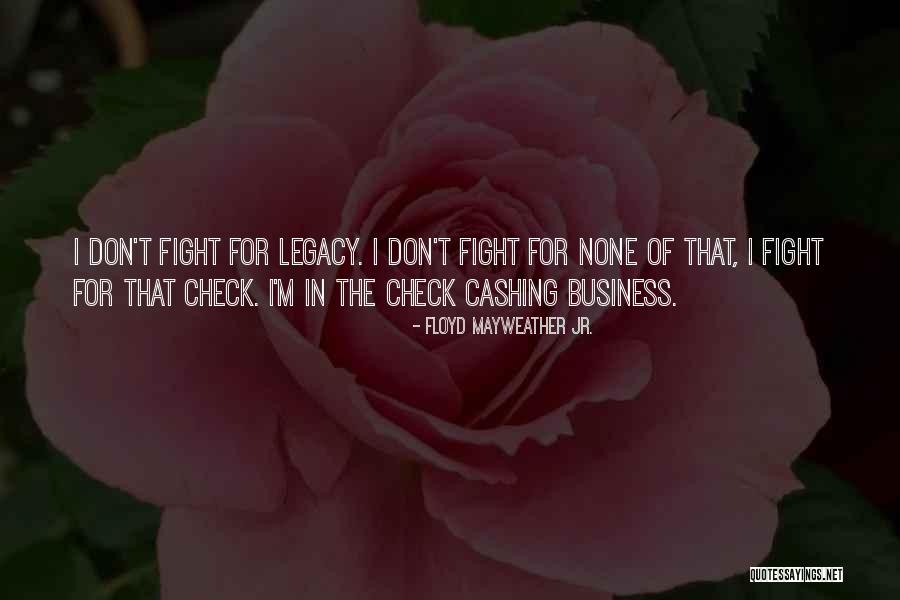 Cashing A Check Quotes By Floyd Mayweather Jr.
