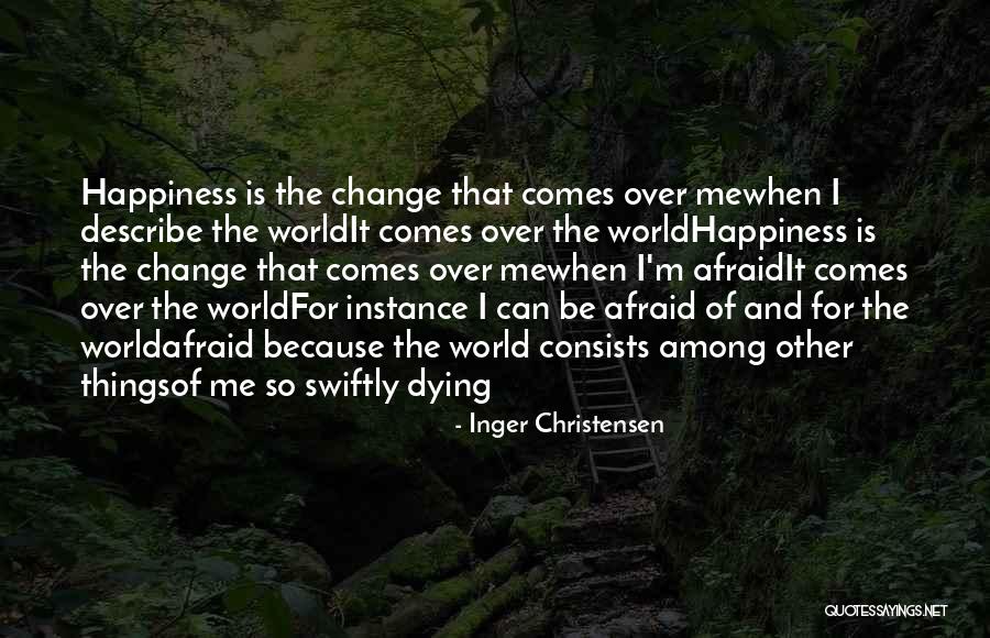 Cashmoney Quotes By Inger Christensen Cashmoney Quotes By Inger Christensen