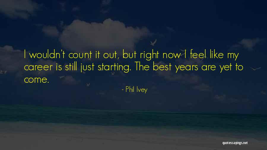 Casimirs Castle Quotes By Phil Ivey Casimirs Castle Quotes By Phil Ivey
