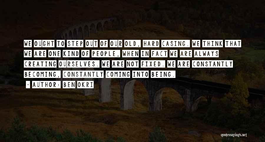 Casing Quotes By Ben Okri