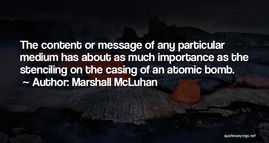 Casing Quotes By Marshall McLuhan