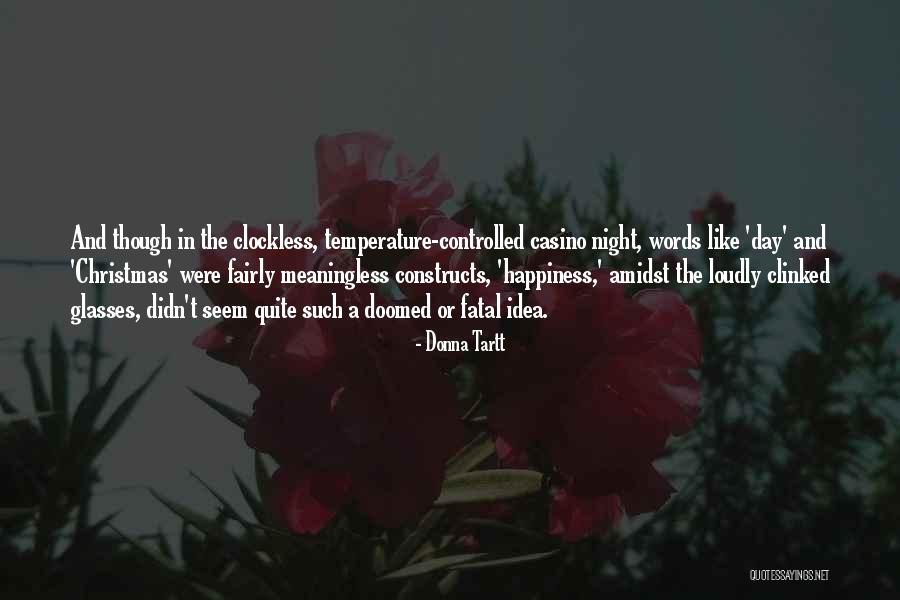 Casino Words Quotes By Donna Tartt Casino Words Quotes By Donna Tartt