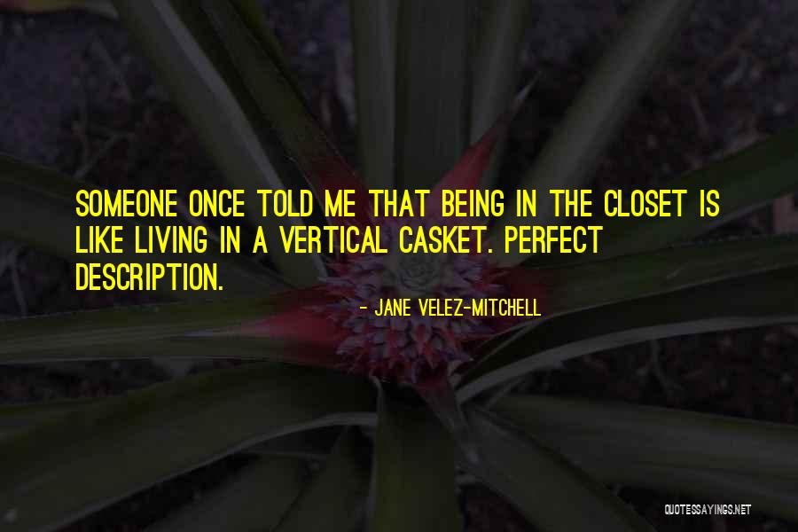 Casket Quotes By Jane Velez-Mitchell Casket Quotes By Jane Velez-Mitchell