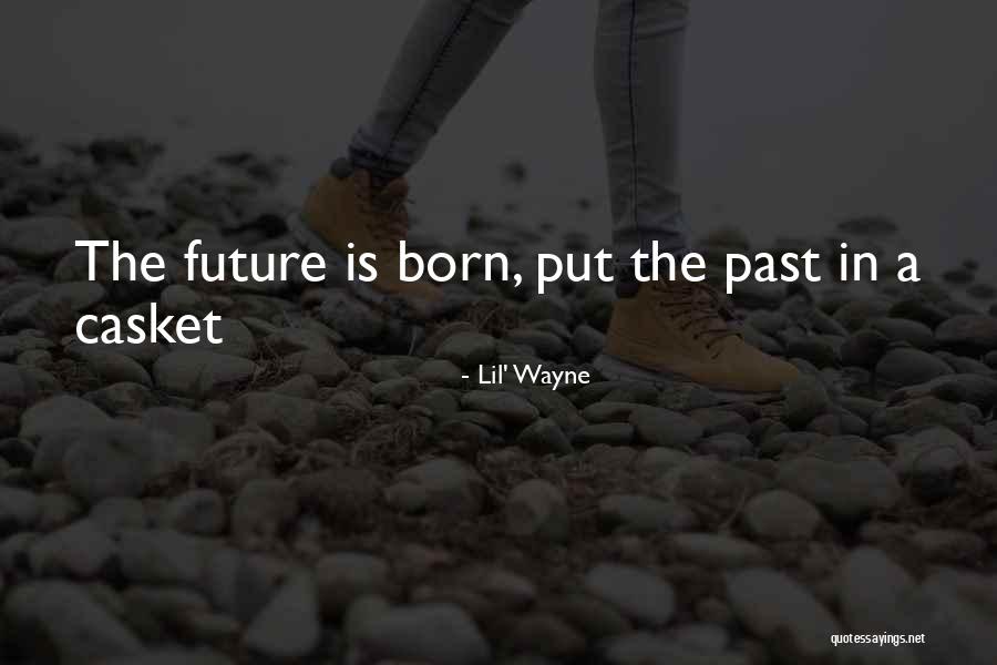 Casket Quotes By Lil' Wayne Casket Quotes By Lil' Wayne