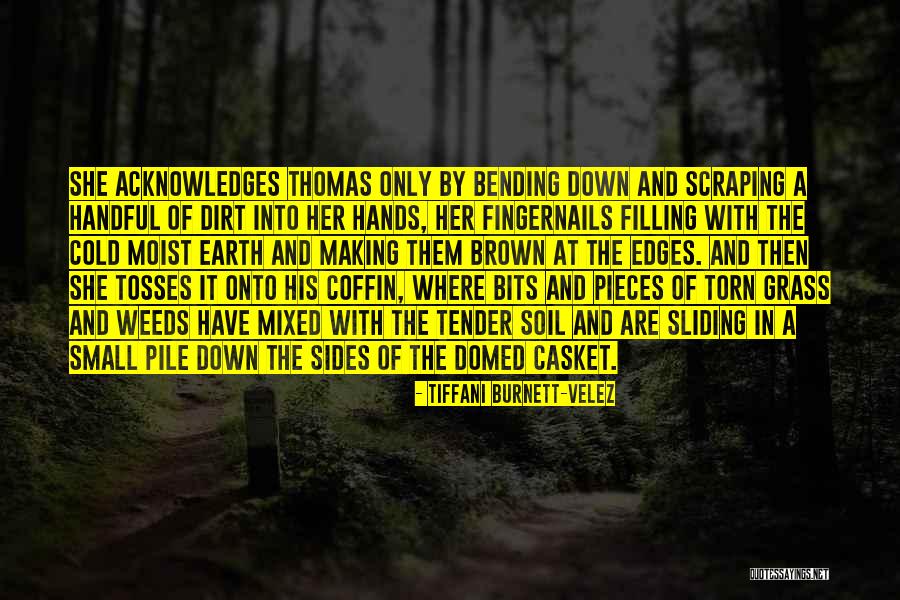 Casket Quotes By Tiffani Burnett-Velez Casket Quotes By Tiffani Burnett-Velez