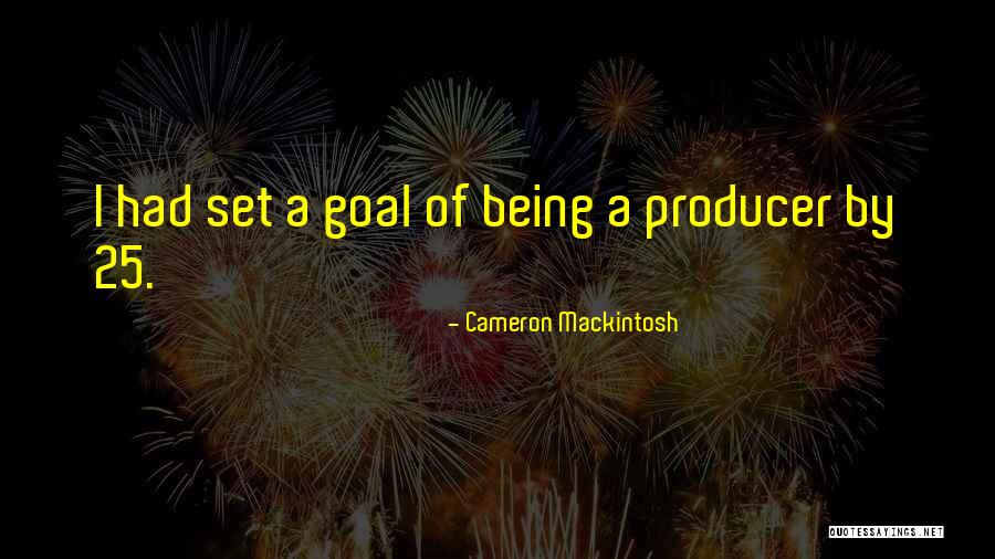 Caslavska 1176 Quotes By Cameron Mackintosh Caslavska 1176 Quotes By Cameron Mackintosh