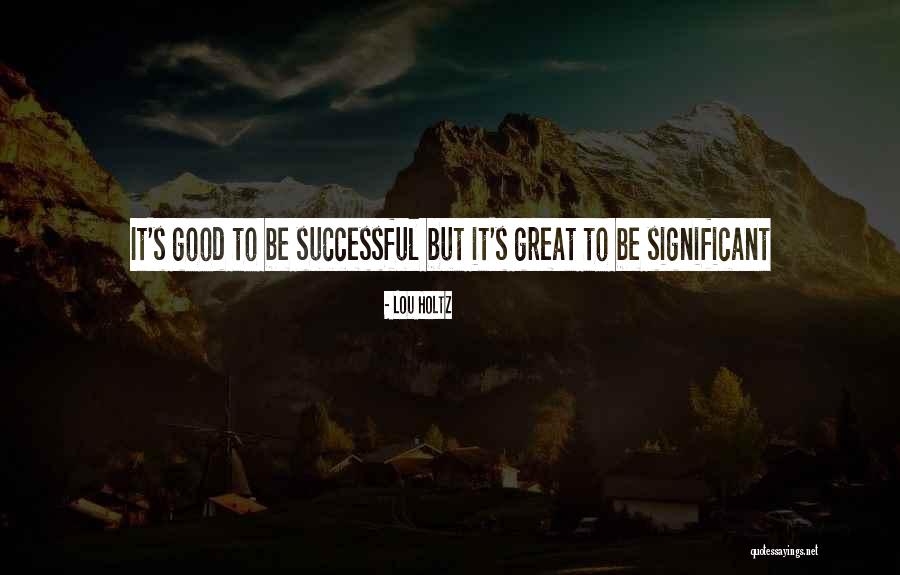 Caslavska Protest Quotes By Lou Holtz Caslavska Protest Quotes By Lou Holtz