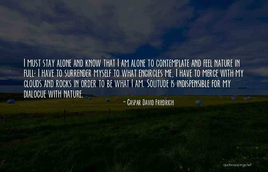Caspar David Friedrich Quotes 151501 Caspar David Friedrich Quotes 151501