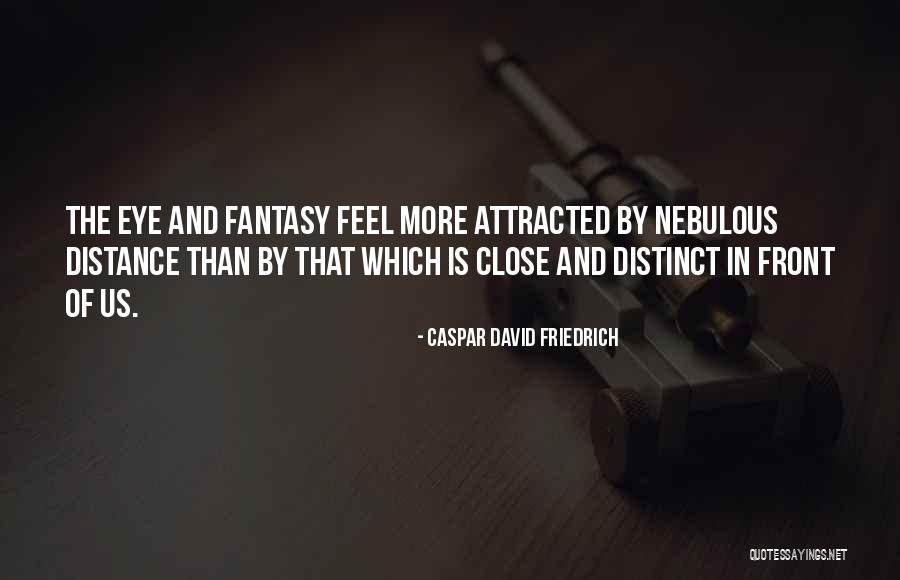 Caspar David Friedrich Quotes 2238811 Caspar David Friedrich Quotes 2238811