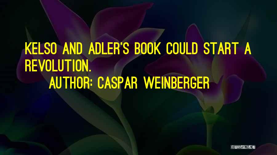 Caspar Weinberger Quotes 1348748