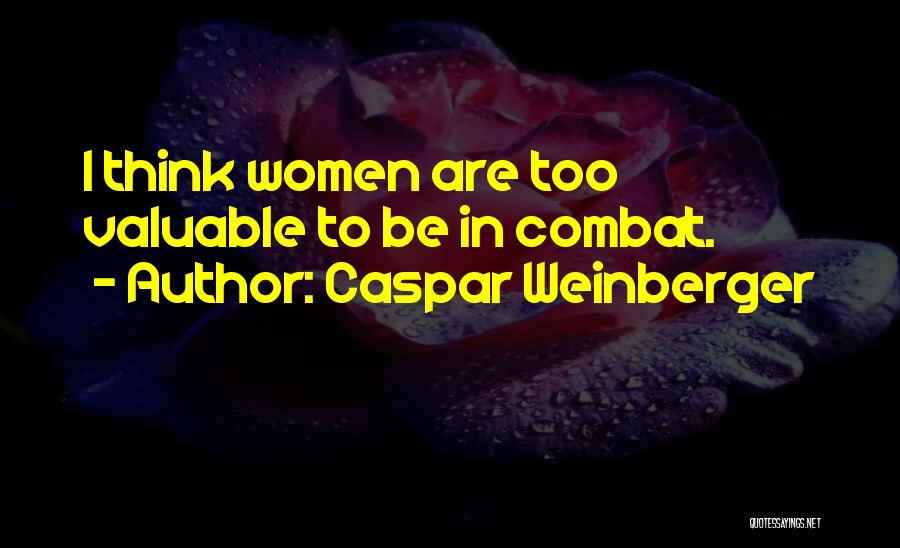 Caspar Weinberger Quotes 2106950