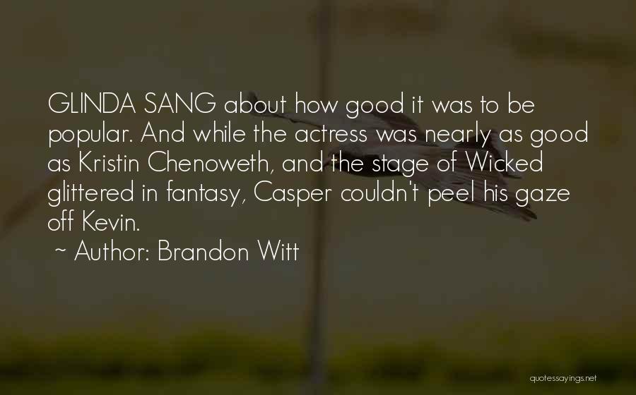 Casper Quotes By Brandon Witt