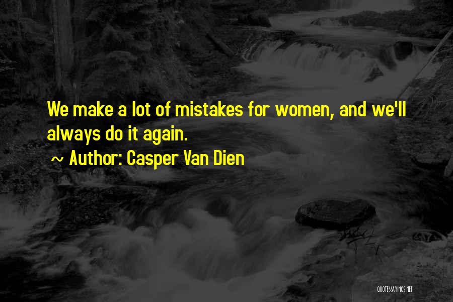 Casper Quotes By Casper Van Dien