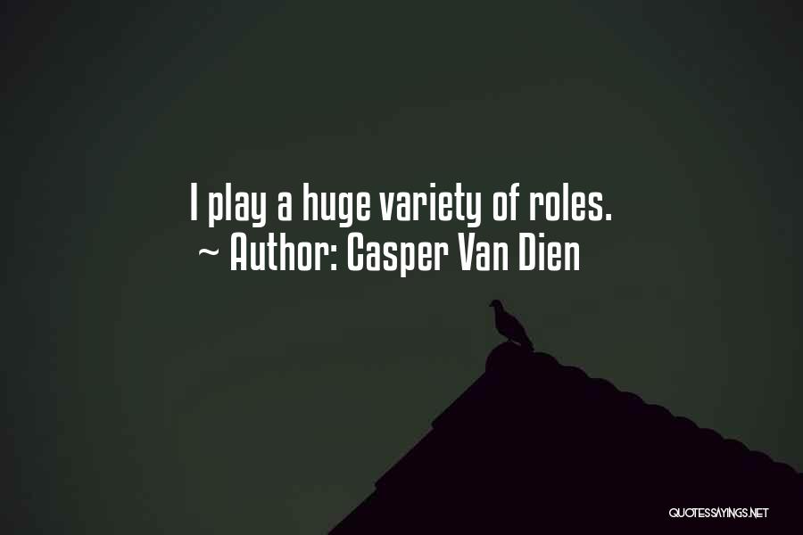 Casper Quotes By Casper Van Dien