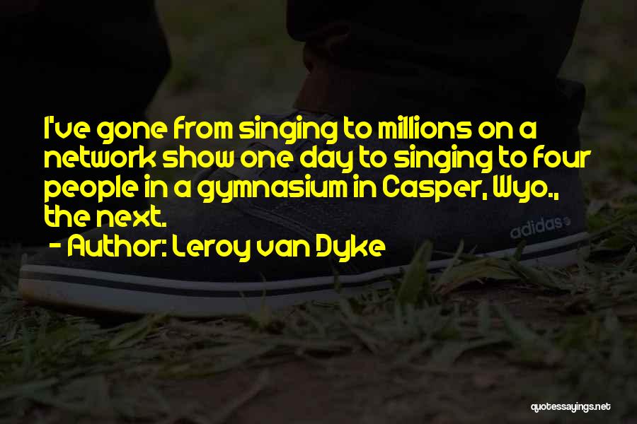 Casper Quotes By Leroy Van Dyke