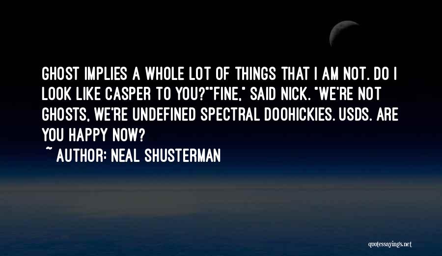 Casper Quotes By Neal Shusterman