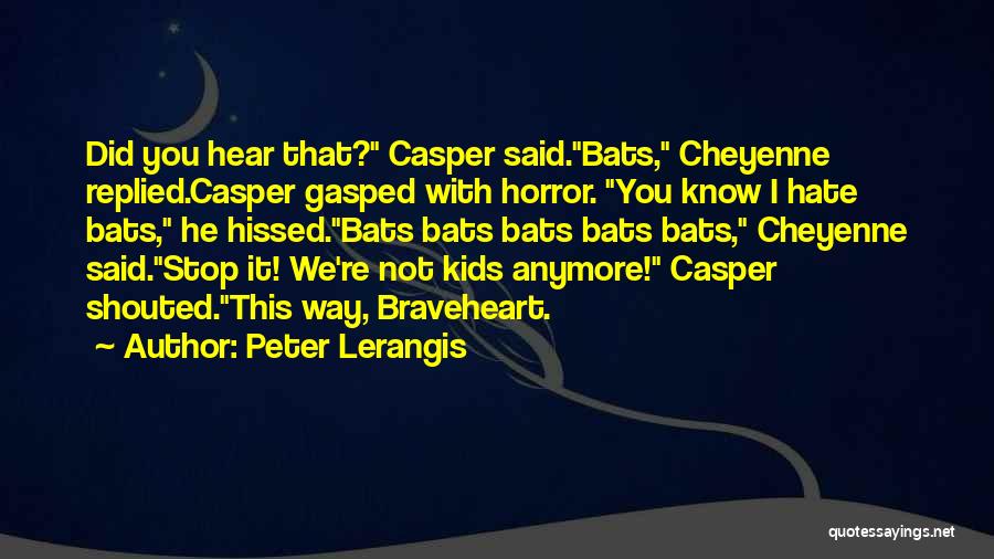 Casper Quotes By Peter Lerangis