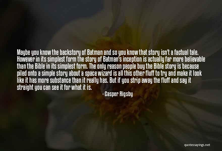 Casper Rigsby Quotes 2026495