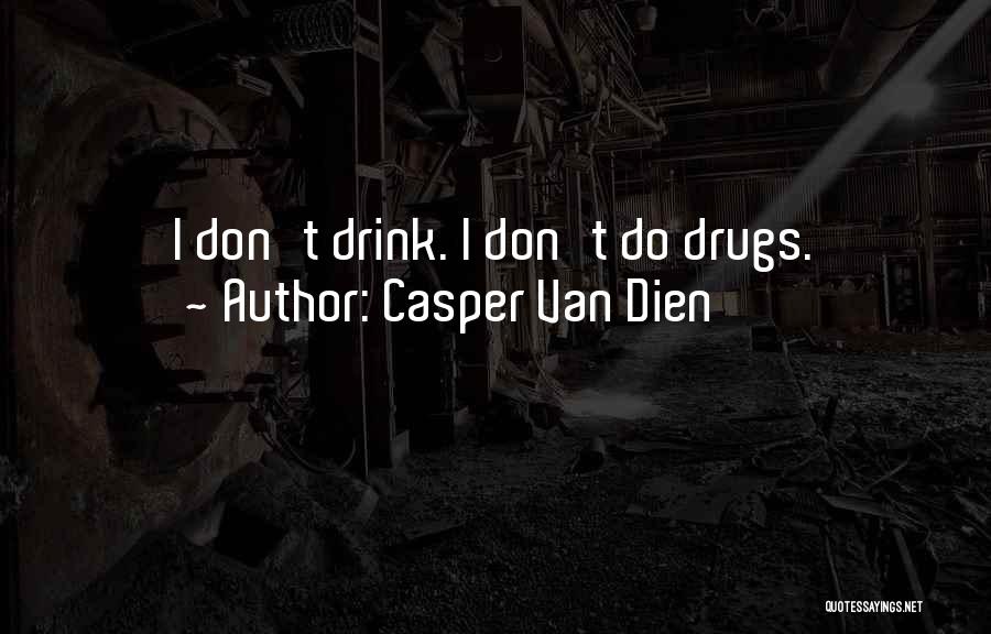 Casper Van Dien Quotes 1286364