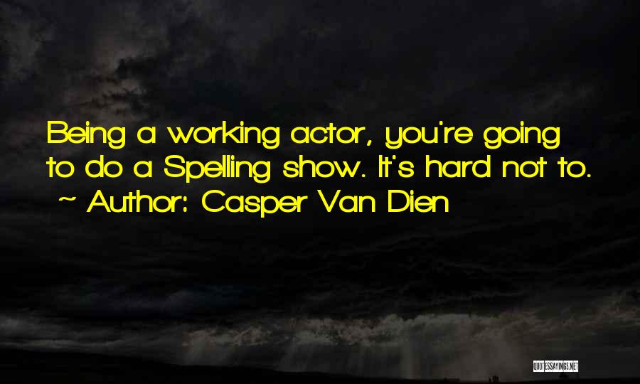 Casper Van Dien Quotes 1415371