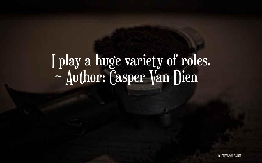 Casper Van Dien Quotes 1628786