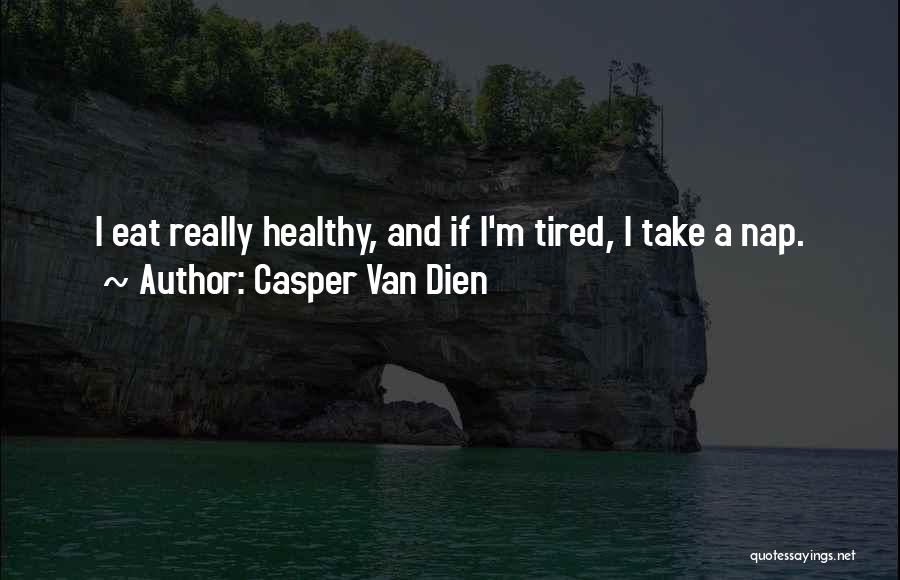 Casper Van Dien Quotes 1798392