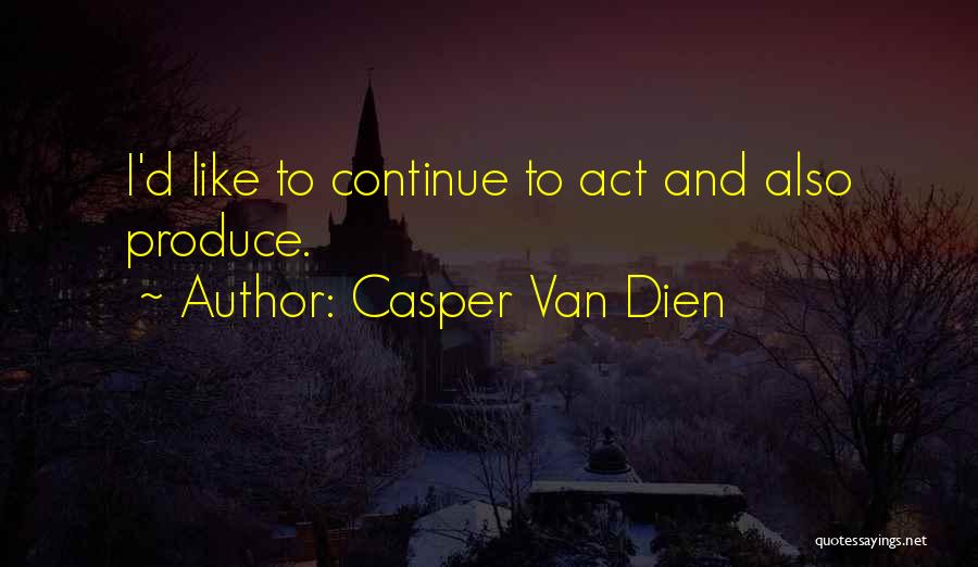 Casper Van Dien Quotes 247651