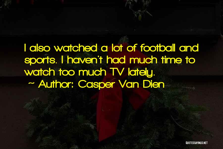 Casper Van Dien Quotes 763395