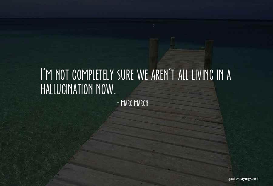 Casquilho Bronze Quotes By Marc Maron Casquilho Bronze Quotes By Marc Maron