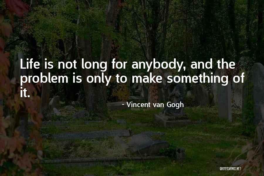 Casquilho Bronze Quotes By Vincent Van Gogh Casquilho Bronze Quotes By Vincent Van Gogh