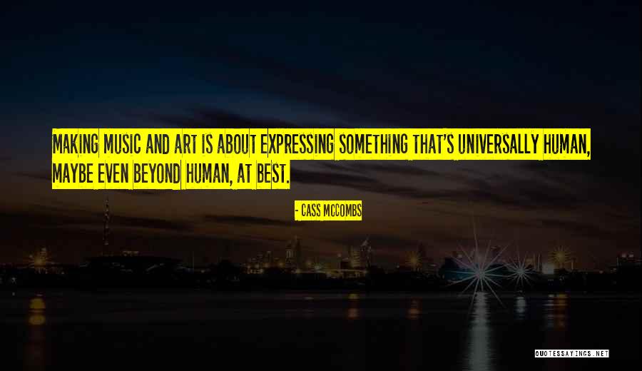 Cass Art Quotes By Cass McCombs Cass Art Quotes By Cass McCombs