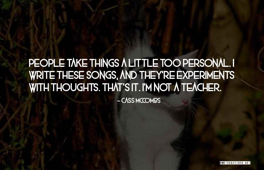 Cass McCombs Quotes 110349 Cass McCombs Quotes 110349